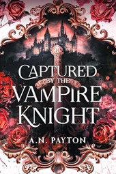 Captured by the Vampire Knight