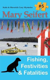 Fishing, Festivities, & Fatalities
