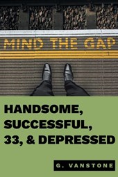 Handsome, Successful, 33, & Depressed