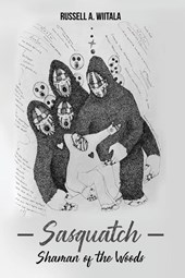 Sasquatch, Shaman of the Woods