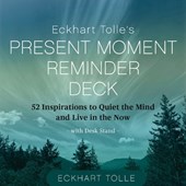 Eckhart Tolle's Present Moment Reminder Deck