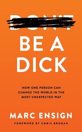 Be a Dick