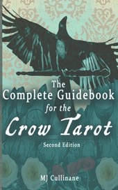 The Complete Guidebook for the Crow Tarot