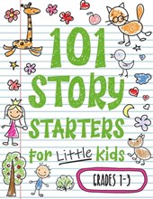 101 Story Starters for Little Kids