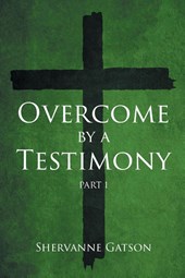 Overcome by a Testimony