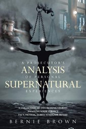 A Prosecutor's Analysis of Personal Supernatural Experiences