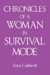 Chronicles of a Woman in Survival Mode