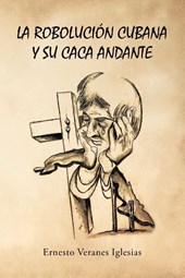 La robolución cubana y su caca andante