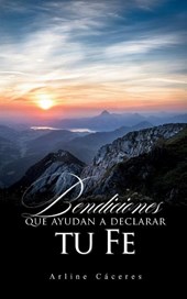 BENDICIONES QUE AYUDAN A DECLARAR TU FE