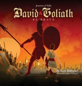 Journeys of Faith David & Goliath: Be Brave