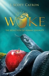 Woke: The Seduction of Human Sexuality