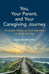 You, Your Parent, and Your Caregiving Journey
