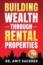 Building Wealth through Rental Properties
