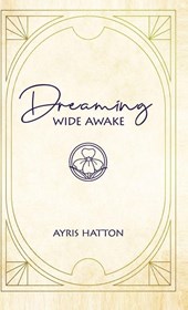 Dreaming Wide Awake