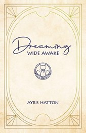 Dreaming Wide Awake