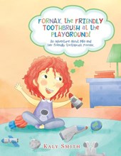 Fornax, the Friendly Toothbrush at the Playground!