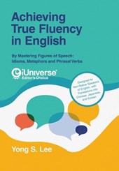Lee, Y: Achieving True Fluency in English