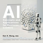 AI Concepts and Applications for Business Leaders