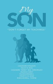 My Son: "Don't Forget My Teachings"