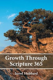 Hubbard, J: Growth Through Scripture 365