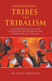 Understanding Tribes and Tribalism