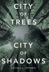 Ertassi, R: City of Trees City of Shadows