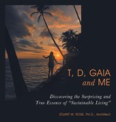 T, D, Gaia and Me