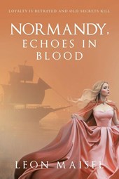 NORMANDY, ECHOES IN BLOOD