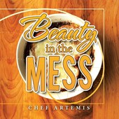 Beauty in the Mess