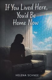 If You Lived Here, You'd Be Home Now