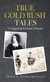 True Gold Rush Tales