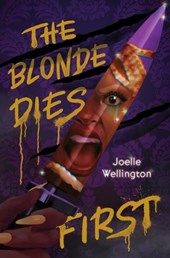 Wellington, J: Blonde Dies First