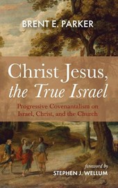 Christ Jesus, the True Israel