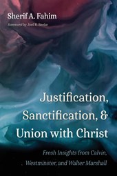 Justification, Sanctification, and Union with Christ