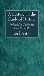A Lecture on the Study of History