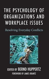 The Psychology of Organizations and Workplace Issues