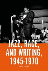 Jazz, Race, and Writing, 1945-1970