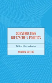 Constructing Nietzsche's Politics