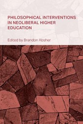 Philosophical Interventions in Neoliberal Higher Education