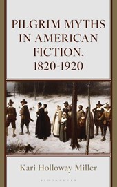 Pilgrim Myths in American Fiction, 1820-1920