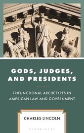 Gods, Judges, and Presidents