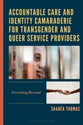 Accountable Care and Identity Camaraderie for Transgender and Queer Service Providers