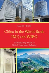 China in the World Bank, IMF, and WIPO