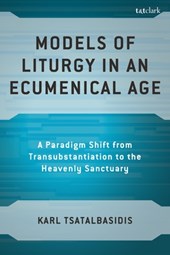 Models of Liturgy in an Ecumenical Age