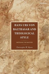 Hans Urs von Balthasar and Theological Style