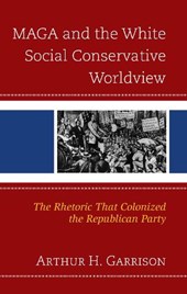 MAGA and the White Social Conservative Worldview
