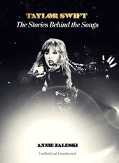Zaleski, A: Taylor Swift: The Stories Behind the Songs