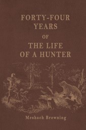 Forty-Four Years of the Life of a Hunter