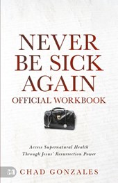 The Official Workbook for Never Be Sick Again