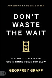 Don't Waste the Wait